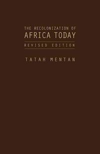 Produktbild: The Recolonization of Africa Today: With Neither Guns Nor Bullets (Revised Edition)