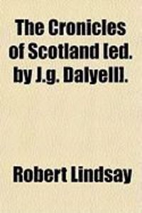 Produktbild: The Cronicles of Scotland [Ed. by J.G. Dalyell].