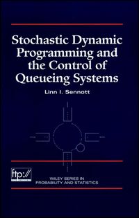 Produktbild: Stochastic Dynamic Programming and the Control of Queueing Systems