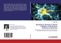 Produktbild: Oscillatory Activity in Basal Ganglia of Parkinson Disease & Dystonia