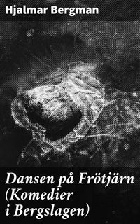 Produktbild: Dansen p&aring; Fr&ouml;tj&auml;rn (Komedier i Bergslagen)