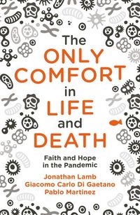 Produktbild: Lamb, J: Only Comfort in Life and Death