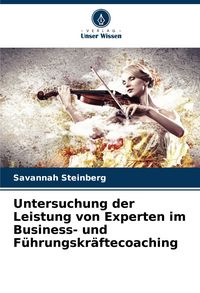 Produktbild: Untersuchung der Leistung von Experten im Business- und F&uuml;hrungskr&auml;ftecoaching