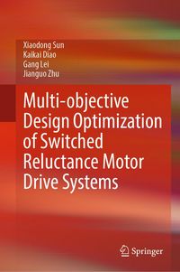 Produktbild: Multi-objective Design Optimization of Switched Reluctance Motor Drive Systems
