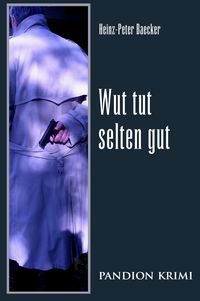 Produktbild: Wut tut selten gut: Hunsr&uuml;ck-Krimi-Reihe Band XII