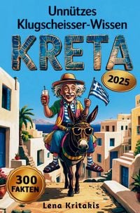 Produktbild: Unn&uuml;tzes Klugscheisser-Wissen &uuml;ber Kreta