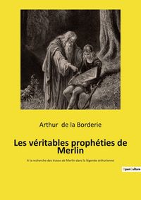 Produktbild: Les v&eacute;ritables proph&eacute;ties de Merlin