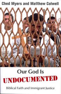 Produktbild: Our God Is Undocumented: Biblical Faith and Immigrant Justice
