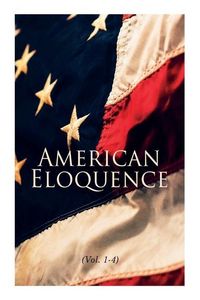 Produktbild: American Eloquence (Vol. 1-4)