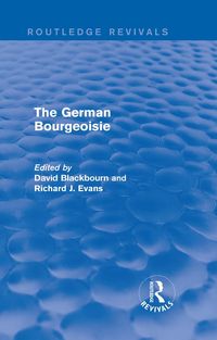 Produktbild: The German Bourgeoisie (Routledge Revivals)