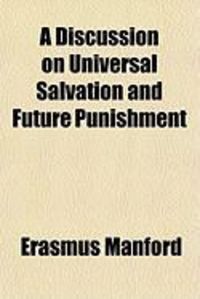 Produktbild: A Discussion on Universal Salvation and Future Punishment