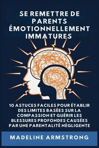 Produktbild: Se Remettre De Parents &Eacute;motionnellement Immatures