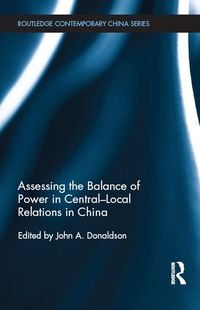 Produktbild: Assessing the Balance of Power in Central-Local Relations in China