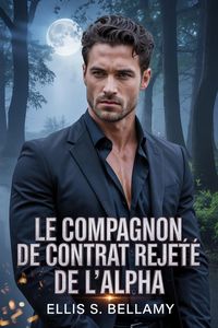 Produktbild: Le compagnon de contrat rejet&eacute; de l'Alpha