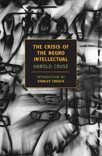 Produktbild: The Crisis of the Negro Intellectual
