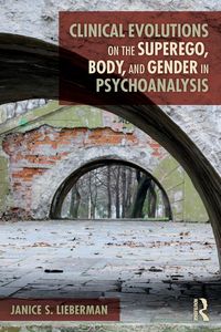 Produktbild: Clinical Evolutions on the Superego, Body, and Gender in Psychoanalysis