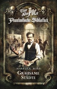 Produktbild: Edgar Allan Poe's Phantastische Bibliothek - Folge 1: Grausame St&auml;dte