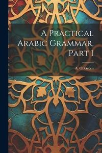 Produktbild: A Practical Arabic Grammar, Part 1