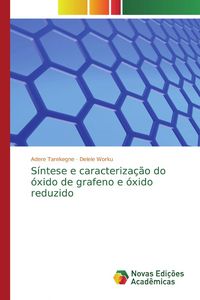 Produktbild: S&iacute;ntese e caracteriza&ccedil;&atilde;o do &oacute;xido de grafeno e &oacute;xido reduzido