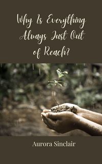 Produktbild: Why Is Everything Always Just Out of Reach?