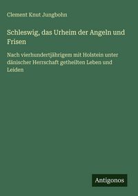 Produktbild: Schleswig, das Urheim der Angeln und Frisen