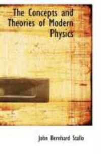 Produktbild: The Concepts and Theories of Modern Physics