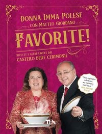 Produktbild: Favorite! Ricette e altre favole dal Castello delle Cerimonie