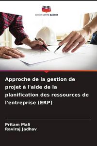 Produktbild: Approche de la gestion de projet &agrave; l'aide de la planification des ressources de l'entreprise (ERP)