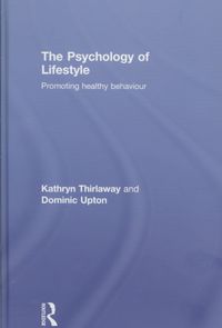 Produktbild: Thirlaway, K: The Psychology of Lifestyle