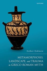 Produktbild: Metamorphosis, Landscape, and Trauma in Greco-Roman Myth
