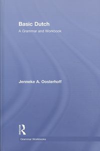 Produktbild: Oosterhoff, J: Basic Dutch: A Grammar and Workbook