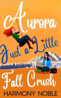 Produktbild: Just a Little Fall Crush (Aurora's Wilderness Love, #2)