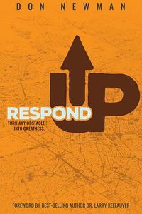 Produktbild: Respond Up: Turn Any Obstacle Into Greatness
