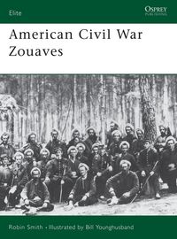 Produktbild: Smith, R: Zouaves of the American Civil War