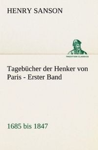 Produktbild: Tageb&uuml;cher der Henker von Paris - Erster Band
