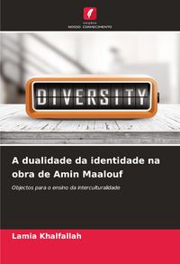 Produktbild: A dualidade da identidade na obra de Amin Maalouf