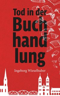 Bild vom Artikel Tod in der Buchhandlung vom Autor Ingeborg Wieselhuber