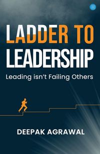 Produktbild: Ladder to Leadership- Leading isn't Failing Others