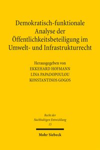 Produktbild: Demokratisch-funktionale Analyse der &Ouml;ffentlichkeitsbeteiligung im Umwelt- und Infrastrukturrecht