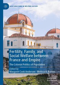 Produktbild: Fertility, Family, and Social Welfare between France and Empire