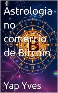 Produktbild: Astrologia no com&eacute;rcio de Bitcoin