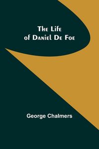 Produktbild: The Life of Daniel De Foe