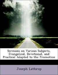 Produktbild: Lathrop, J: Sermons on Various Subjects, Evangelical, Devoti