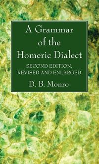 Produktbild: A Grammar of the Homeric Dialect, Second Edition, Revised and Enlarged