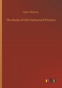 Produktbild: The Book of Old-Fashioned Flowers