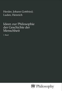Produktbild: Ideen zur Philosophie der Geschichte der Menschheit