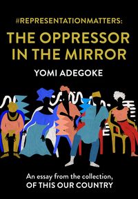 Produktbild: #RepresentationMatters: The Oppressor in the Mirror