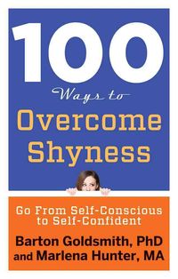 Produktbild: 100 Ways to Overcome Shyness: Go from Self-Conscious to Self-Confident