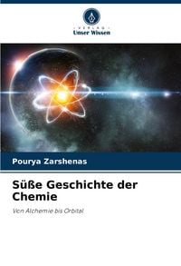 Produktbild: S&uuml;&szlig;e Geschichte der Chemie