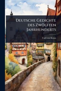 Produktbild: Deutsche Gedichte des Zw&ouml;lften Jahrhunderts